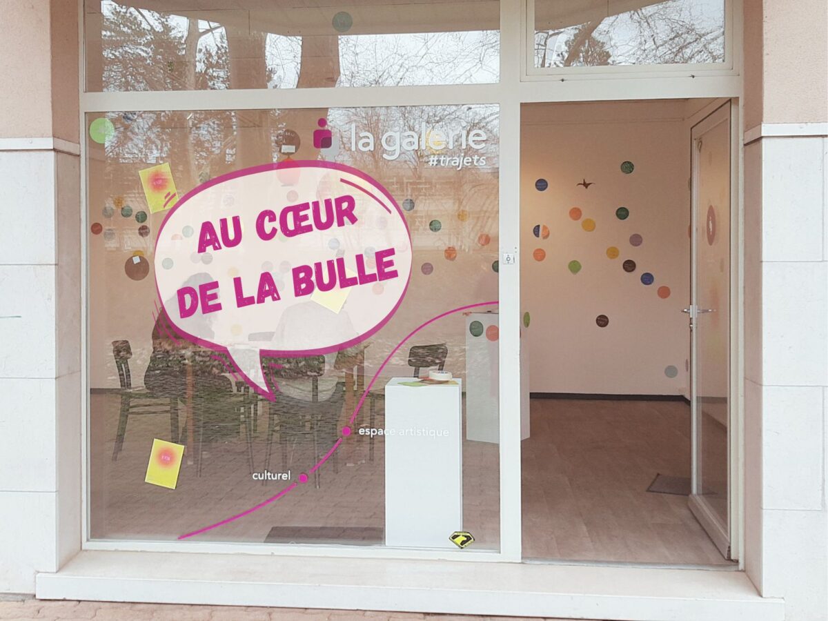 La galerie Au cœur de la bulle, de Trajets